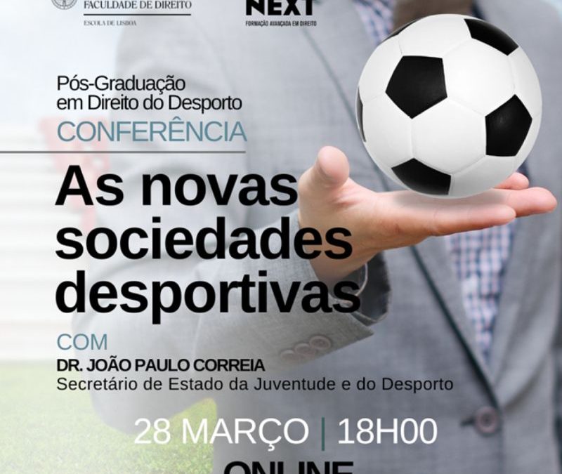 Conferência de Encerramento da 6ª Edição da Pós-Graduação em Direito do Desporto da faculdade de Direito, da faculdade de Lisboa da Universidade Católica