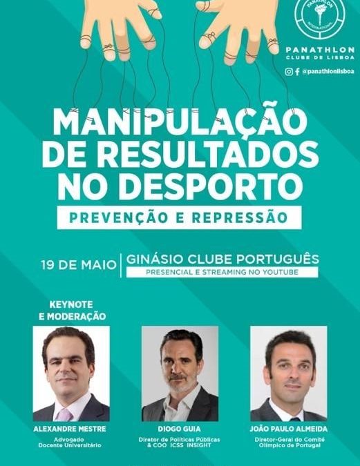 Debate mensal do Panathlon Clube de Portugal, no tema Manipulação Resultados no Desporto – Prevenção e Repressão.